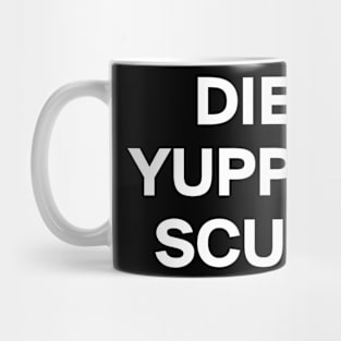 Die Yuppie Scum Tee Mug